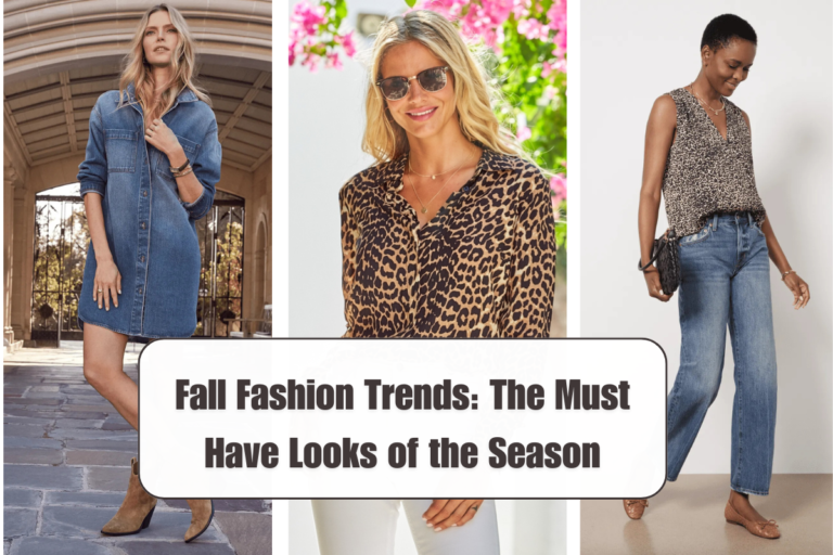 Fall Fashion Trends 2025: The Must-Have Looks of the Season