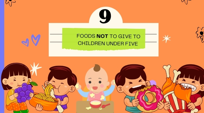 9 Foods Not to Give to Children Under Five