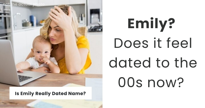 Emily? Does it feel dated to the 00s now?