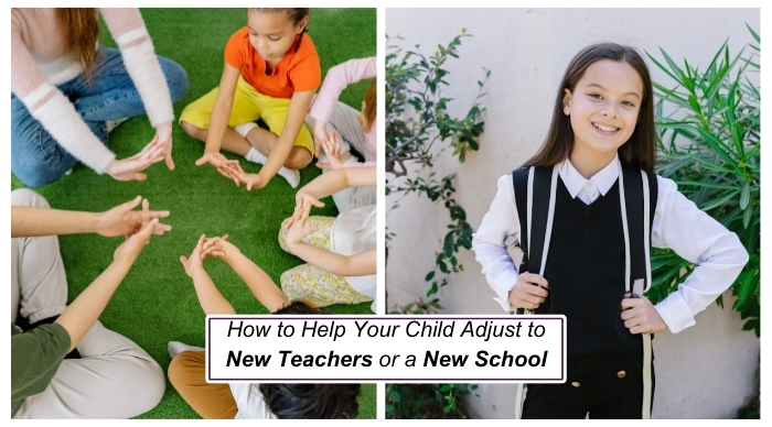 How to Help Your Child Adjust to New Teachers or a New School